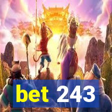 bet 243